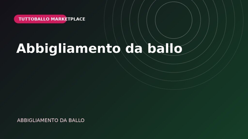 Copertina della categoria Abbigliamento da ballo nel Marketplace Tuttoballo