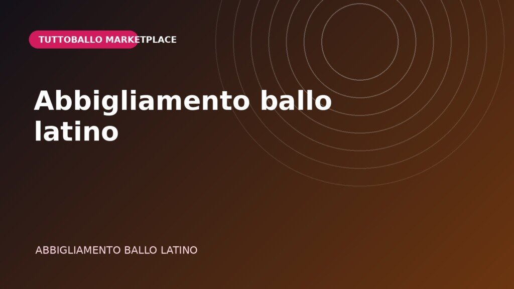 Abbigliamento ballo latino
