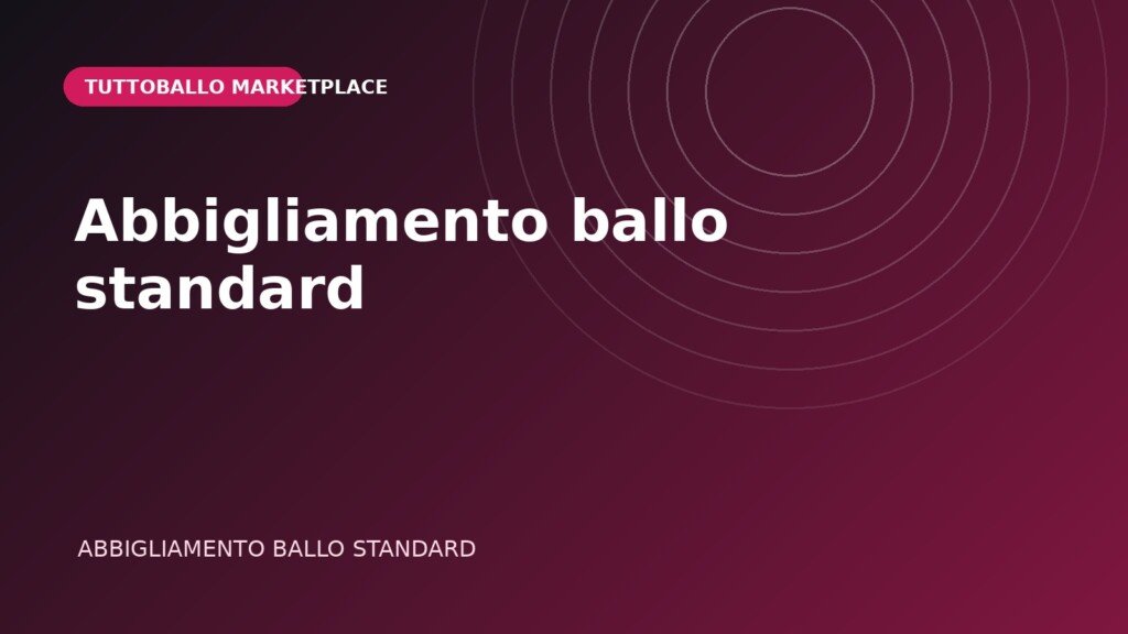 Copertina della categoria Abbigliamento ballo standard nel Marketplace Tuttoballo