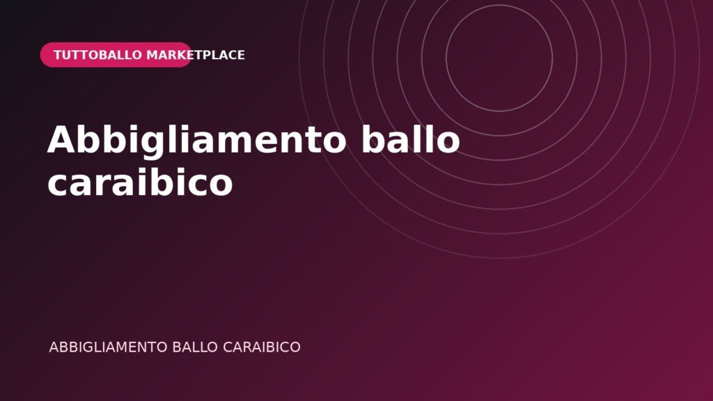 Abbigliamento ballo caraibico