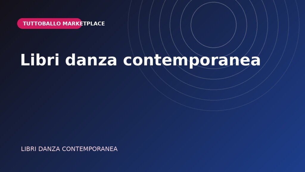 Libri danza contemporanea