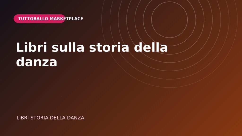 Libri sulla storia della danza