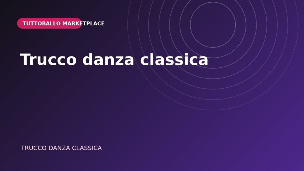 Trucco danza classica
